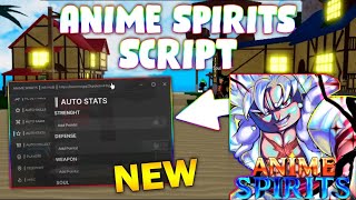*NEW* Anime Spirits Script (PASTEBIN 2024) (CHEST FARM, NPC FARM, AUTO QUEST)