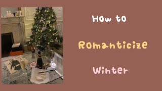 how to romanticize winter