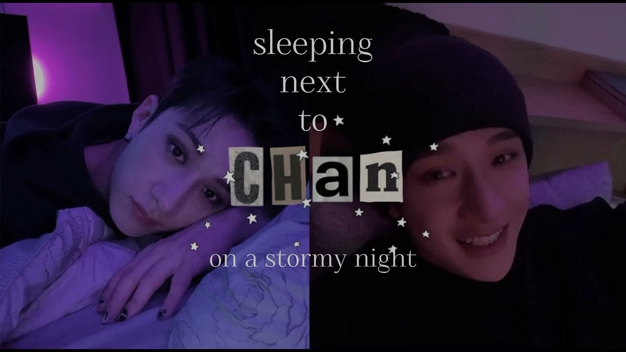 Stray Kids ASMR Sleeping Next To Chan On A Stormy Night⛈️🐺