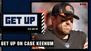 Case Keenum gives the Browns a better chance to win - Bart Scott | Get Up