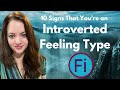 10 Signs That You're an Introverted Feeling Type