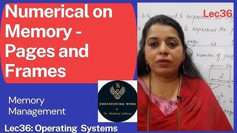 Lec36-Numerical on Memory;Pages and Frames