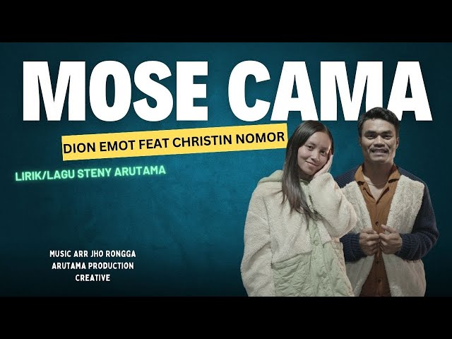 Dion Emot Feat Christin Nomor - MOSE CAMA - Lirik / Lagu Steny Arutama Arr by Jho Rongga #viral class=
