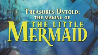 The Little Mermaid - Treasures Untold: The Making of The Little Mermaid