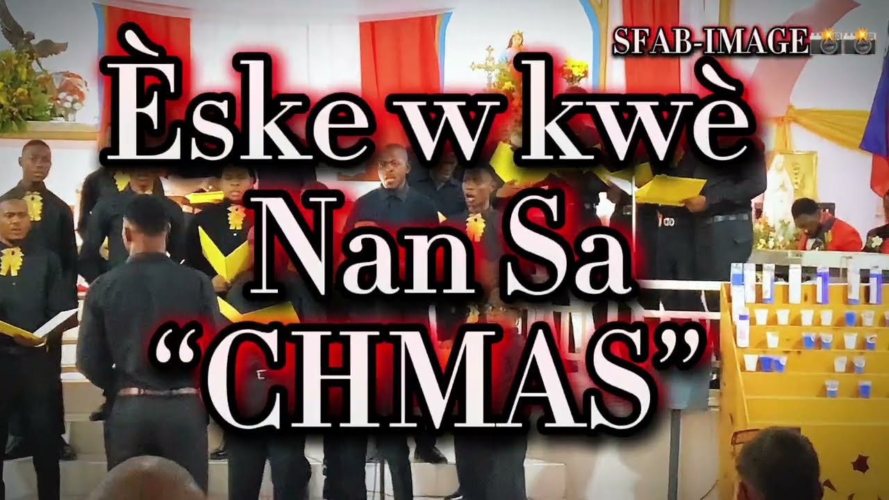 🎶 Eske w kwè nan sa? “CHMAS”