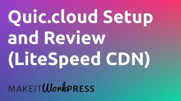 QUIC.cloud Walkthrough & Review: the Best CDN for WordPress?