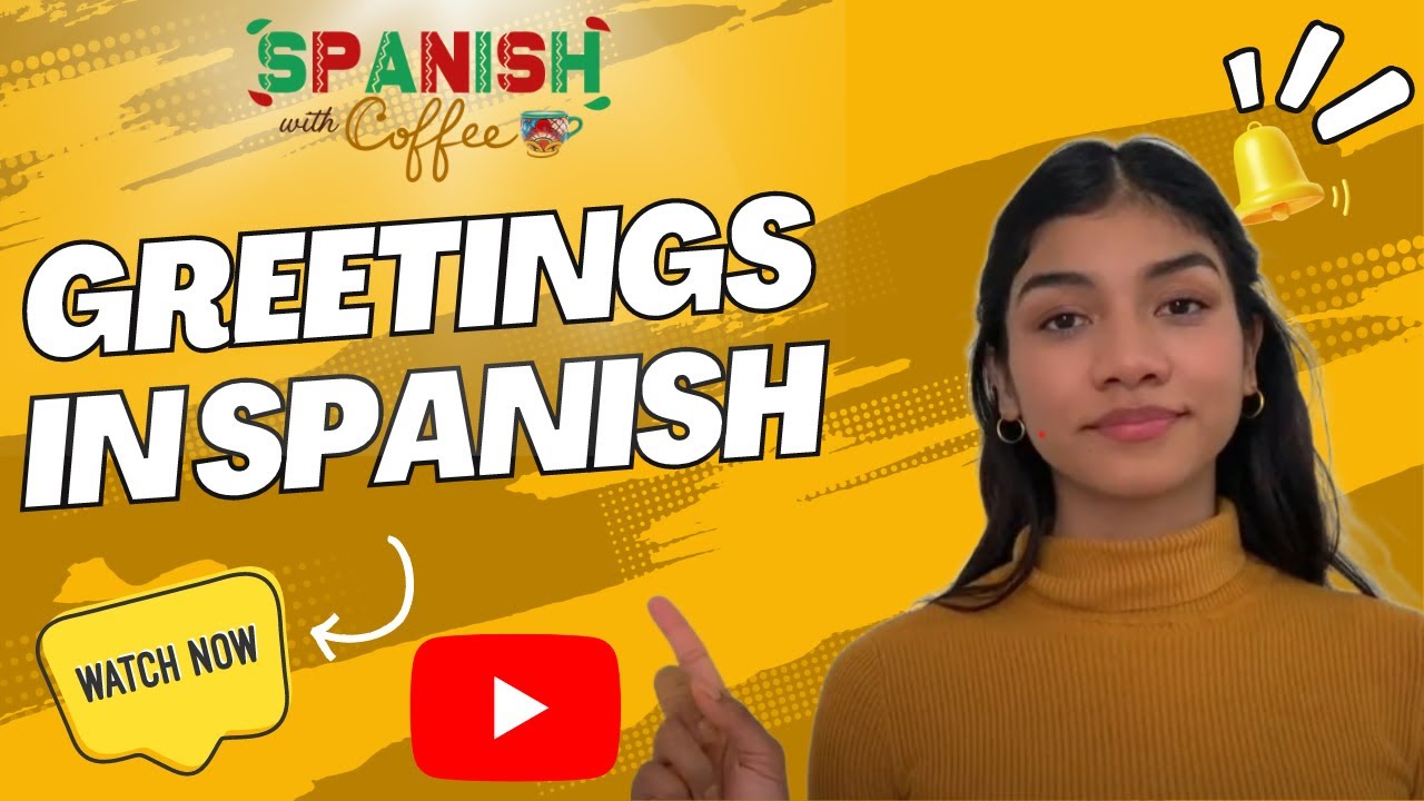 Today s Lesson Is GREETINGS In Spanish YouTube