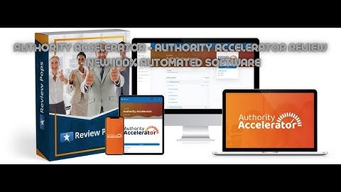Authority Accelerator - Authority Accelerator Review - New 100% Automated Software