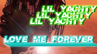 Lil Yachty - love me forever [LYRICS ENG/ESP]