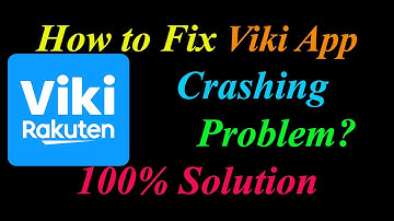 How to Fix Viki App Keeps Crashing Problem Solutions Android & Ios - Viki Crash Error