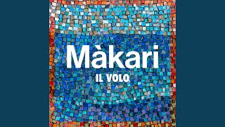 Video thumbnail of "Il Volo - Màkari"