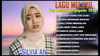 SILVIA AN  FULL ALBUM TERBAIK PALING TERPOPULER 2023 TANPA IKLAN || ANUGRAH CINTA - RINDU TAPI MALU