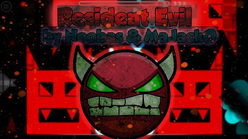 Resident Evil! - (Demon) [Geometry Dash 2.0] Resident Evil by Noobas & MajackO