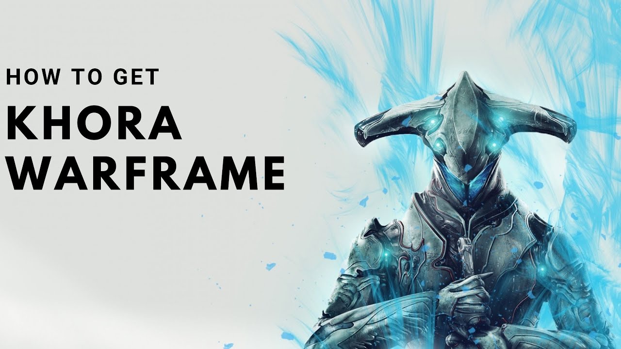 Warframe 2020 : How to get Khora Warframe ? All Khora Parts location.