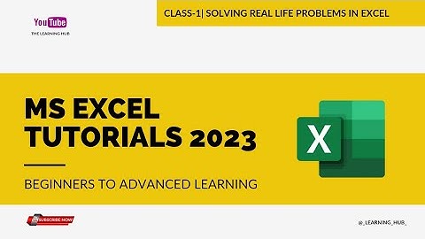 CLASS-1 SOLVING REAL LIFE PROBLEMS IN EXCEL|ADVANCED EXCEL TRAINING TUTORIALS 2023|EXCEL FULL COURSE