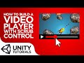 How To Build a Video Player With Scrub Control in Unity! [Intermediate Tutorial - Unity 2019]