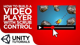 How To Build a Video Player With Scrub Control in Unity! [Intermediate Tutorial - Unity 2019]