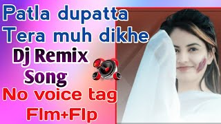 patla dupatta tera muh dikhe | Haryanvi | no voice tag | dj remix song | mix by Rajkamal Bijnor Up