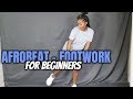 AFROBEATS FOOTWORK LEGWORK TUTORIAL | FOR BEGINNERS