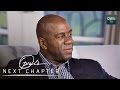 Magic Johnson Opens Up About His Promiscuous Past | Oprah’s Next Chapter | Oprah Winfrey Network