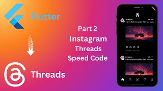 Instagram Threads Clone Flutter UI | Part 2 | Speed Code