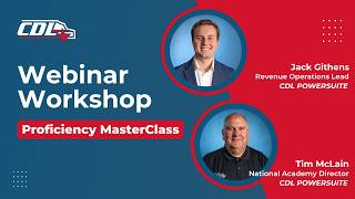 CDL Proficiency MasterClass: Hosted by Jack Githens & Tim McLain