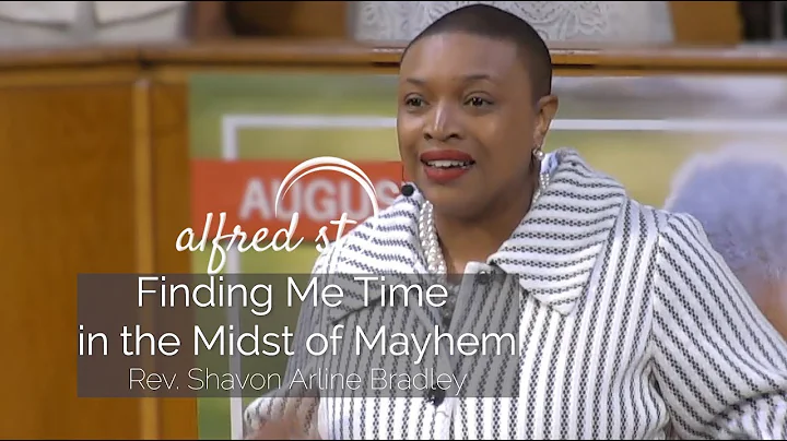 August 24, 2019 "Finding Me Time in the Midst of M...