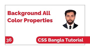 Background Color All Properties Css Bangla Tutorial | Css Bangla Tutorial Full Course