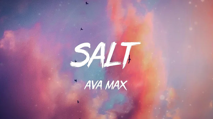 Ava Max - Salt (Lyrics)