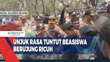 Unjuk Rasa Tuntut Beasiswa Berujung Ricuh