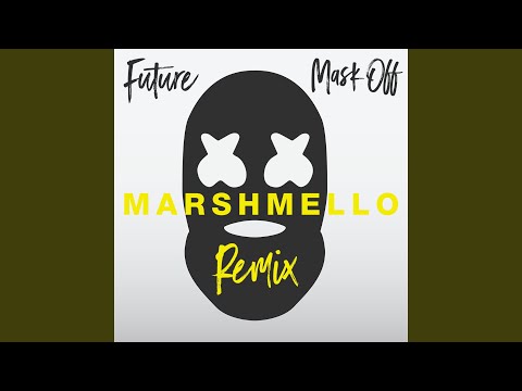 Mask Off Marshmello Remix