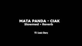 MATA PANDA-CIAK Slowed Reverb