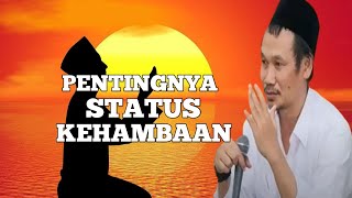 Gus Baha : PentingNya Status Kehambaan