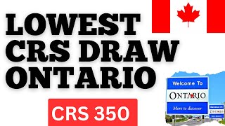 Lowest CRS Score Draw Ontario | OINP - PNP | Ontario Provincial Nominee Program