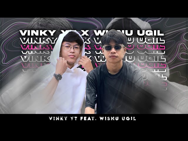 VinKy YT - VinKy Wisnu Emang Ganteng (feat. Wisnu Ugil) class=