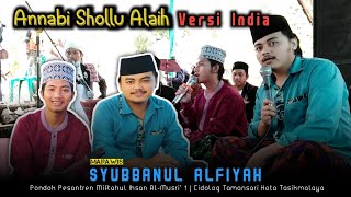 Annabi Shollu Alaih Versi India | Marawis Syubbanul Alfiyah