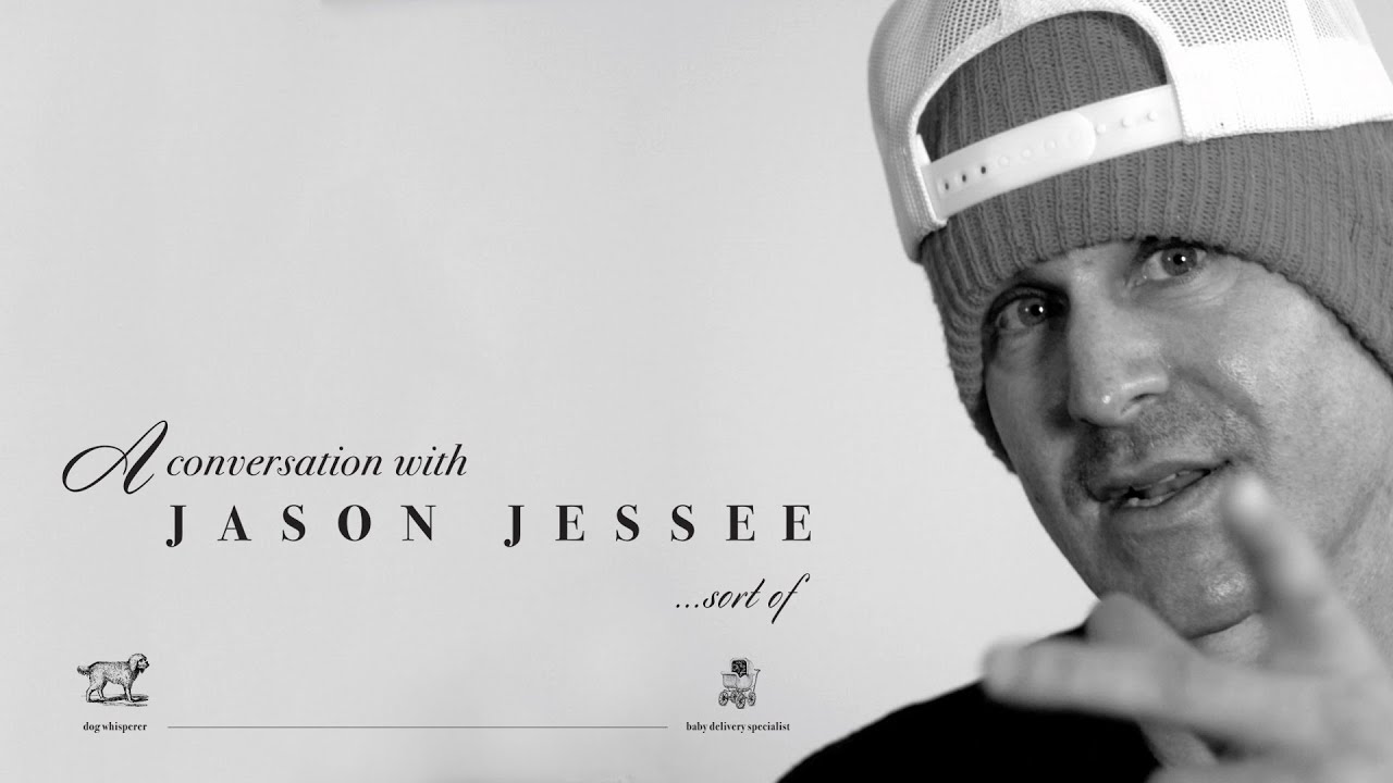 A CONVERSATION WITH JASON JESSEE - Sort Of...