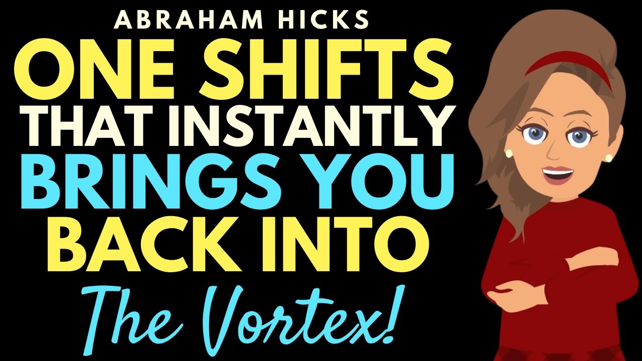 One Shift That Instantly Brings You Back into the Vortex ✅Abraham Hicks 2026