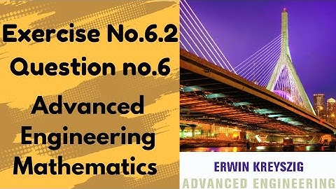 Exercise no. 6.2 | Question no. 6 | Advanced Engineering Mathematics