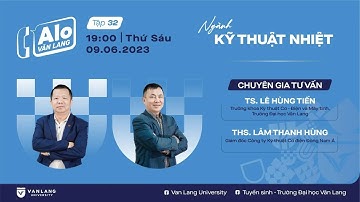 NGÀNH KỸ THUẬT NHIỆT - Chọn ngành, hiểu nghề | Alo Văn Lang - Tập 32