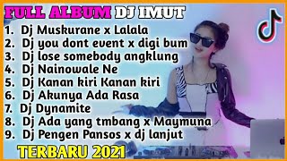 DJ MUSKURANE X LALALA FULL  ALBUM TERBARU ( DJ IMUT REMIX )