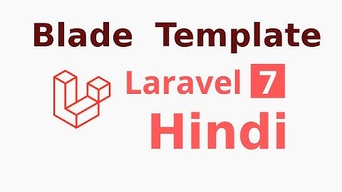 Laravel 7 Hindi tutorial #10 Blade Template