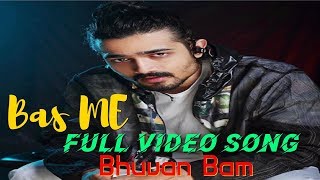Bhuvan Bam- Bas Me |   |