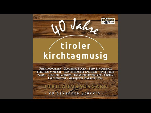 Tiroler Kirchtagmusig - Roate Nagei Walzer