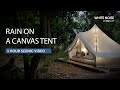 Cozy Glamping Canvas Tent Rain - 1 Hour Scenic Video in 4k