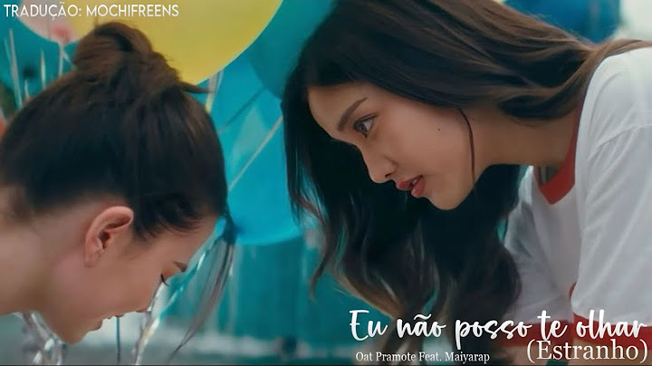 มองหน้ากันไม่ติด (Awkward) Feat. MAIYARAP (tradução)
