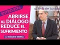 Abrirse al diálogo reduce el sufrimiento. Dr. Eduardo Bruera