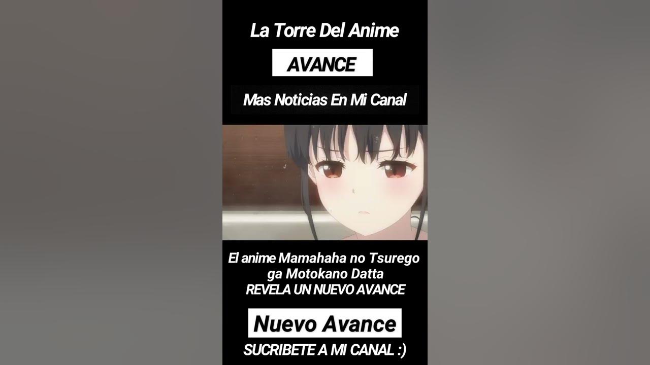 El anime Mamahaha no Tsurego ga Motokano Datta se prepará para su