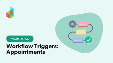 Appointment Workflow Triggers in Dubsado