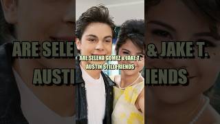 Are Selena Gomez & Jake T. Austin Still Friends?